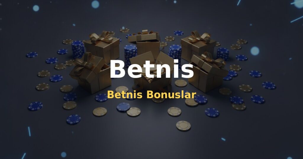 Betnis Bonuslar - Betnis